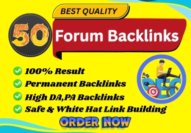 Create 50 High-Quality Forum SEO Backlinks for Ranking Your Website