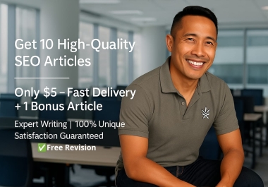Get 10 SEO Optimized Articles + 1 Bonus &mdash Fast Delivery & Free Revisions
