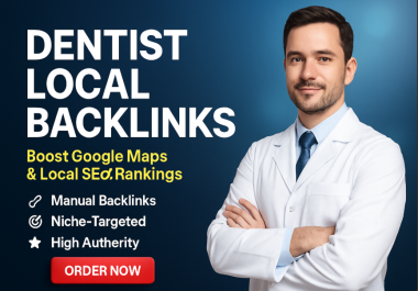 Dentist Local Backlinks & USA Citations for Higher Google Maps Rankings