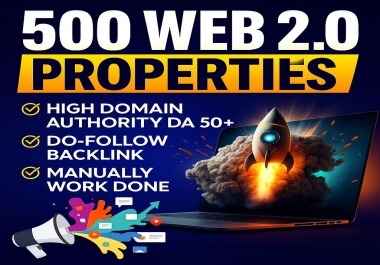Create 500 Web 2.0 Backlinks with High DA of 50