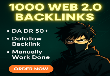 High Authority 1000 Web 2.0 Backlinks DR50+