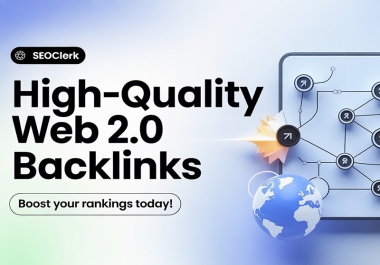 High-Quality Web 2.0 Backlinks to Boost SEO Rankings