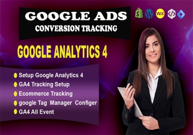 I will setup and manage GA4,  Google ads conversion Tracking,  Ecommerce tracking by GTM.