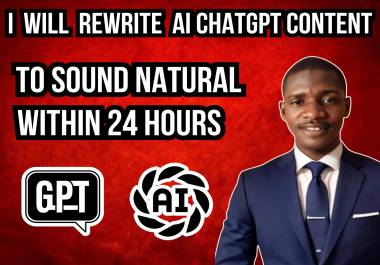 I Will Rewrite AI-Generated Content or blog post to Be 100 Human and SEO Ready
