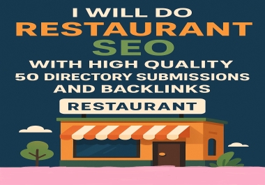 I will do restaurant SEO with high quality 50 directory submissions and backlinks