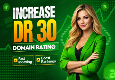 Increase DR 30 ahrefs domain rating with Trusted Manual Backlinks Safe and Guaranteed