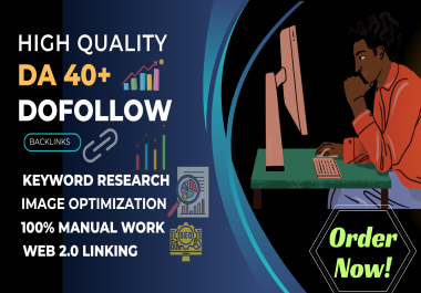 High Quality DA 40+ Dofollow Backlinks Keyword Research Image Optimization 100 manual work