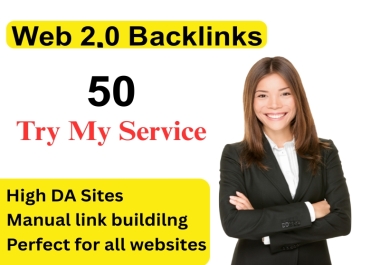 I will generate 50 High Authority Web 2.0 Backlinks on High DA Websites