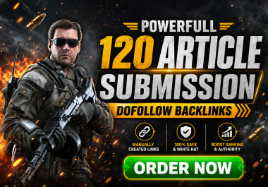 I Will Create 120 Manual Article Submission Dofollow Backlinks for SEO