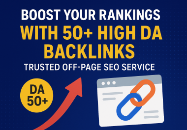 Boost Your Rankings with 50+ High DA Backlinks Trusted Off-Page SEO Service