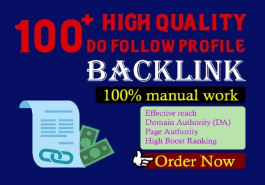 I will create Manually 100 Higher Quality Profile Backlink with high authority trusted sites