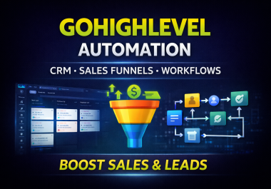 I will build GoHighLevel CRM automation,  sales funnels,  and workflow systems