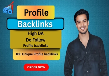 I Will Create 100 + High DA Dofollow Profile Backlinks Manually for SEO