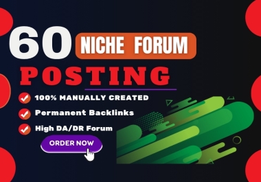 I will build 60 Powerful Forum Posting Backlinks in high DA PA with low spam score