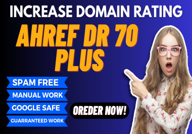 I will increase domain rating ahrefs DR 70+ guaranteed work