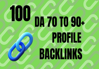 I will deliver one hundred trusted DA 70- 90 profile backlinks for strong Google authority.
