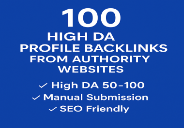100 High DA Profile Backlinks From Authority Websites