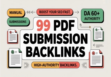 Boost Your SEO with 99 High-DA PDF Submission Backlinks 60+ Authority