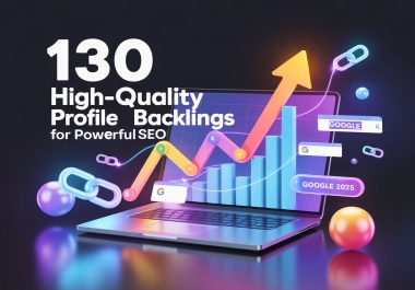 Create 130 High-Quality Profile Backlinks for Powerful SEO