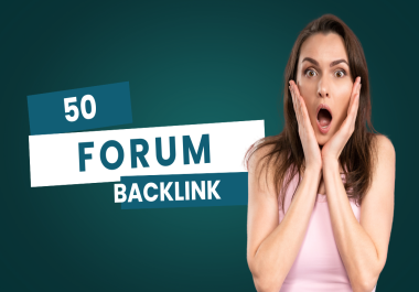50 High PA/DA,  Do Follow HQ Forum Backlink for faster Google ranking