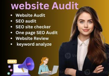 I Will Perform a Complete Website Audit & SEO Analysis to Boost Your Google Ranking