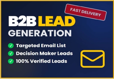 I'll scrape 100 verified B2B leads,  business emails,  and contact information.