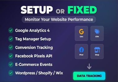 I will fix and setup Google Analytics 4,  Tag Manager,  Ads Conversion and Pixel issues