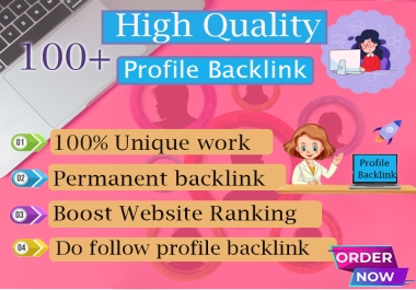 Create 100+ High-Quality Profile Backlinks for Powerful SEO