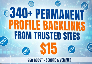 I will manually create 340+ high-authority profile backlinks from trusted websites