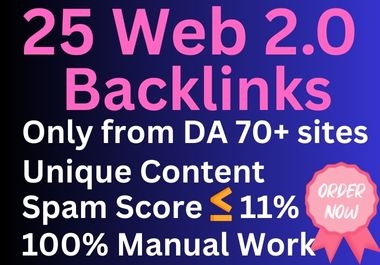 Get Manually Do Highest Quality 25 Web 2.0 Backlinks to Rank your Sites in SERPs