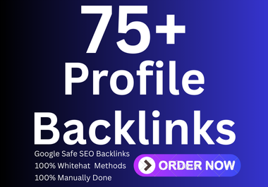 Exclusive 75+ Profile Backlinks Manually Done Safe SEO Increase Google rank