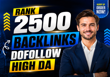 Get 2500 High Authority DA 50 to 90+ Dofollow Manual SEO Backlinks to Support Website Growth