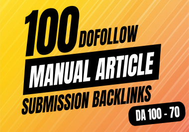 100 High-Quality Dofollow Article Submission Post Backlinks
