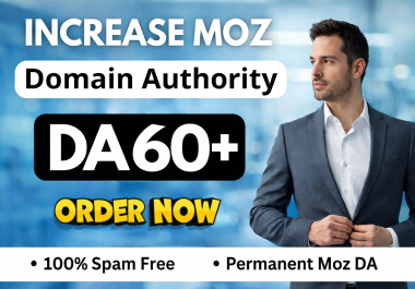 Increase MOZ DA 30 40 50 60 permanent Safe and Guaranteed