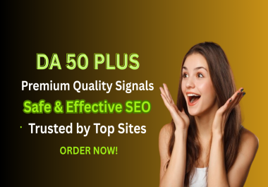 Boost Website Authority with DA50+ Premium SEO Signals