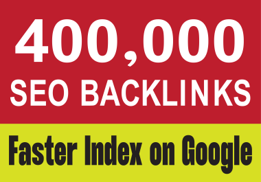 I will provide 400k SEO backlinks to boost ranking and fast indexing