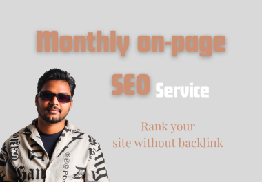 200+pages Monthly on-page SEO for higher Google rankings and boost organic traffic