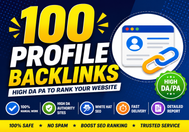 I Will Build 100 Manual High DA PA Profile Backlinks for SEO
