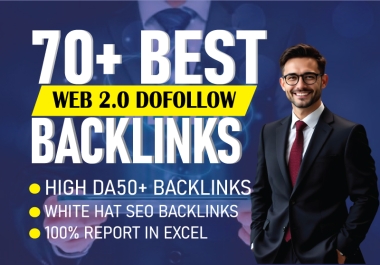 I will get 70+ High Quality Web 2.0 Do follow Backlinks to Improve Your Website Ranking