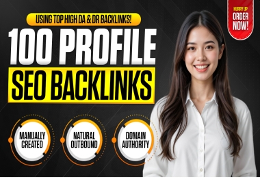 i will do 100 high quality dofollow authority SEO profile backlinks