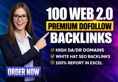 I will build 100 premium Web 2.0 dofollow backlinks from high DA/DR domains