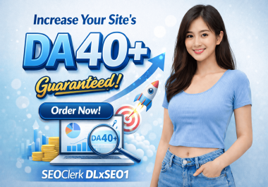 Permanently Increase Moz Domain Authority DA to 40+ Using 100 Safe & White-Hat Methods