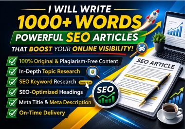 I will write 1000+ words powerful SEO articles that boost your online visibility