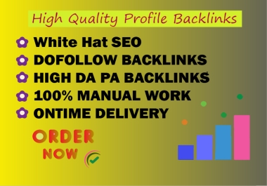 High Quality Safe and Natural Profile Backlinks To Boost your Rank on Google with High DA,  PA & DR