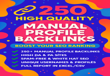Boost Your SEO Ranking 250 High Quality Manual Profile Backlinks
