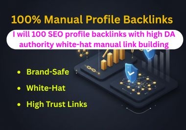 I will do 100 SEO profile backlink with high DA authority.