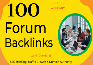 100 High Authority Forum Backlinks for SEO Ranking,  Traffic Growth & Domain Authority