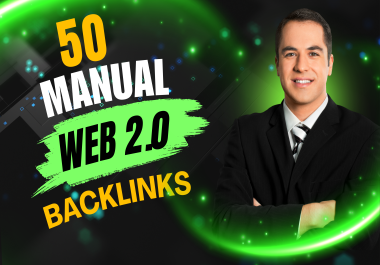 50 Manual Web 2.0 Backlinks to Boost Website Authority & Traffic