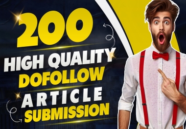 Manual SEO Backlinks 200 High Quality Dofollow Article Submissions on High DA Permanent Sites