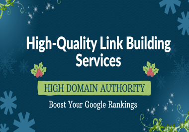 High-Quality Link Building Services to Boost Your Google Rankings